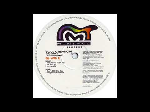Soul Creation Featuring Dee Holloway - Be With U (Original Instrumental)