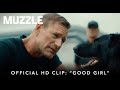 MUZZLE | Official HD Clip | 