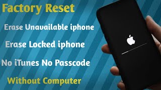 Erase iphone Without Apple iD Password 2023(Factory Reset Unavailable & Locked iphone Without PC)