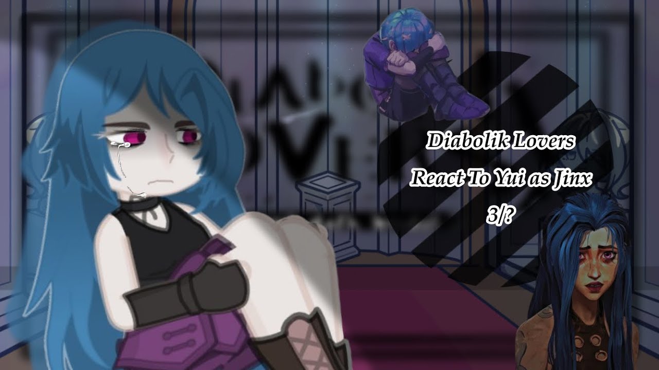 Diabolik Lovers React To Yui as Jinx - 3/? - 🇲🇽/🇷🇺/🇺🇸 - ⚠️ WIP ⚠️