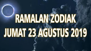 Ramalan Zodiak Jumat 23 Agustus 2019
