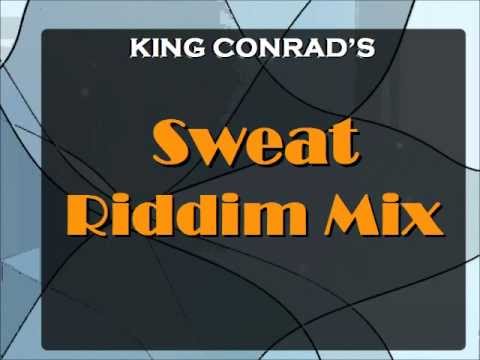King Conrad's Mix - Sweat riddim (2006)