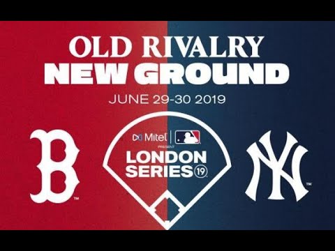 2019 London Series Game 2 New York Yankees vs Boston Red Sox