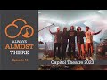 Always Almost There Episode 11 - Capitol Theatre March 2023