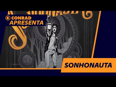 Sonhonauta - Conrad Apresenta