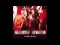 Questionable - Slightly Stoopid