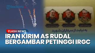 Detik-detik Iran Tembakkan Rudal ke AS Bergambar Petinggi IRGC: Penghormatan kepada para Pemimpin