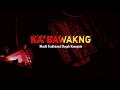 KA' BAWAKNG - Musik Tradisional Dayak Kanayatn