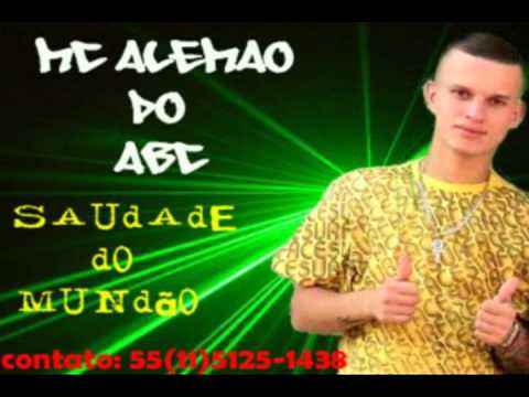 MC ALEMÃO DO ABC - SAUDADE DO MUNDÃO ♪  ( DJ BALA PROD.)2012