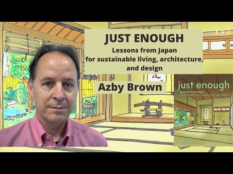 JUST ENOUGH – Lessons from Japan for sustainable living, architecture, and design