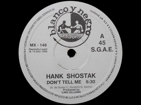 Hank Shostak - Don't Tell Me [HQSound][ITALO-DISCO][1986]