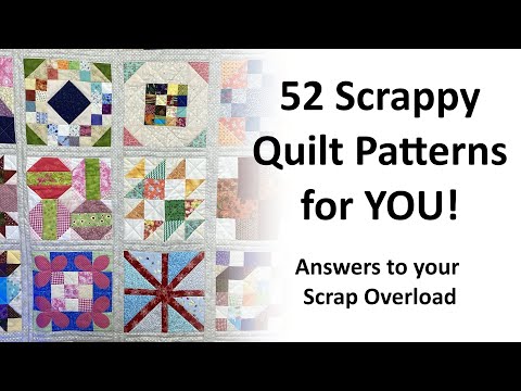 Answers to Your Scrap Overload and 52 Scrappy Quilt Patterns