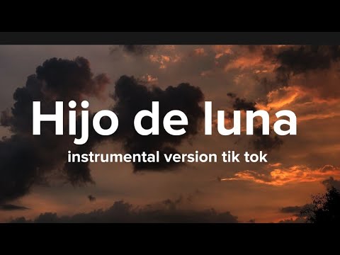 Hijo de la luna - Instrumental - tik tok version