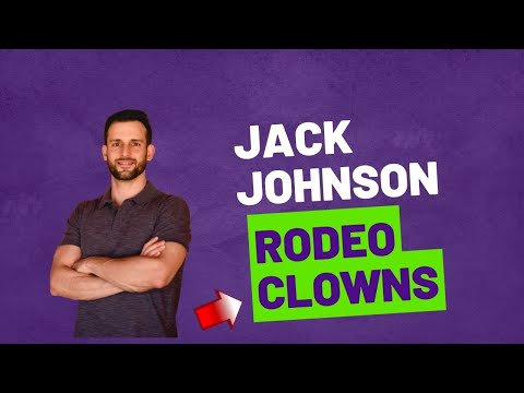 Rodeo Clowns - Jack Johnson
