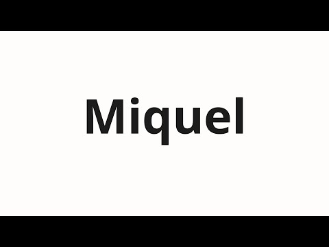 How to pronounce Miquel