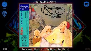 Renaissance - Touching Once (Is So Hard To Keep) (Remastered) [Symphonic Rock] (1977)