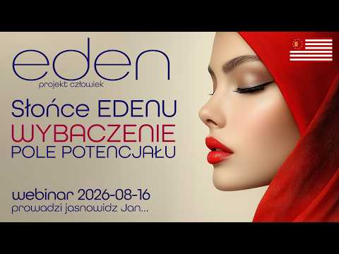 [POPKO Rozwój Duchowy] Nowa zapowiedź webinaru rozwoju duchowego 16.08.2026 | Słońce Edenu. WYBACZENIE