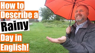 How to Describe a RAINY Day in English