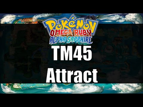 Pokemon Omega Ruby & Alpha Sapphire - Where to get TM45 Attract