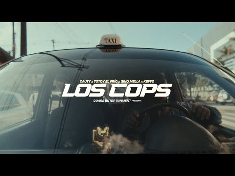 @CautyTV  @KEVVOPR @TotoyElFrio @Ginomella  - LOS COPS (Video Oficial)