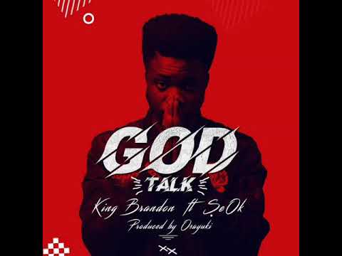 King Brandon - God Talk (feat. Ṣe Ok) [Official Audio]