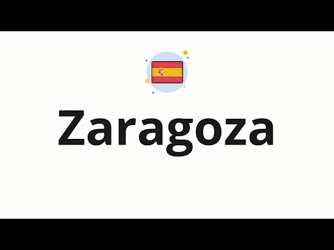 How to pronounce Zaragoza