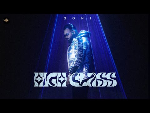 High Class | Soni | Sickfam Music | Latest Punjabi Song 2023