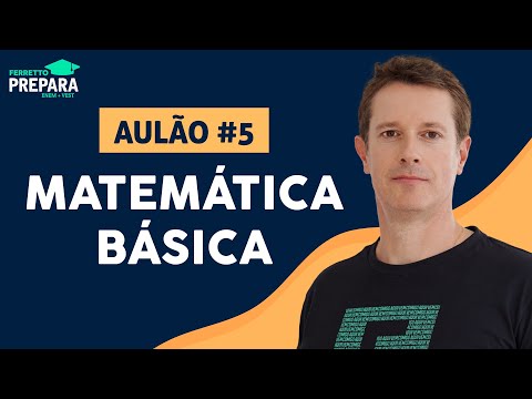 AULÃO AO VIVO: Ferretto Prepara 2020 - Aula #5 - Matemática Básica