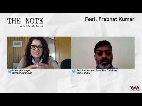 The Note with Mahrukh Inayet Ep. 44: What about our COVID Orphans? feat. Prabhat Kumar