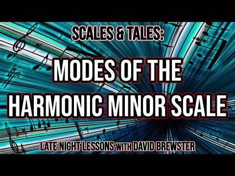 Modes Of The Harmonic Minor Scale