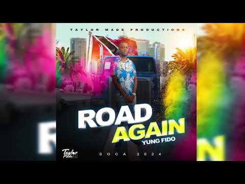 Yung Fido - Road Again -(Official Audio) Soca 2024