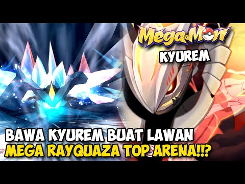Ganti Mega Scizor Dengan Kyurem Demi Melawan Mega Rayquaza Top Arena!!? Megamon