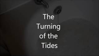 THE TURNING OF THE TIDES