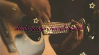 Download lagu DINDA JANGAN MARAH MARAH - (cover tri suaka x nabila) lirik lagi mp3