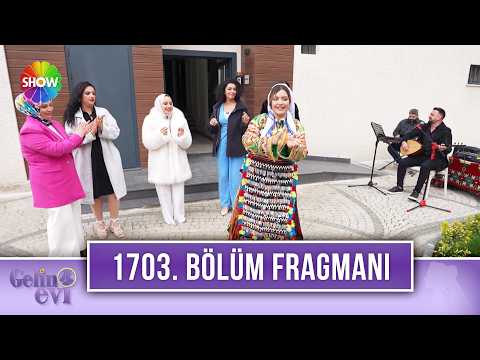 TV Programları Gelin Evi 1703. Bölüm Fragmanı