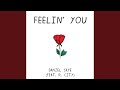 Feelin' You