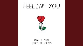 Feelin' You