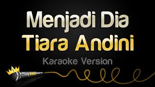 Download lagu Tiara Andini - Menjadi Dia (Karaoke Version) mp3
