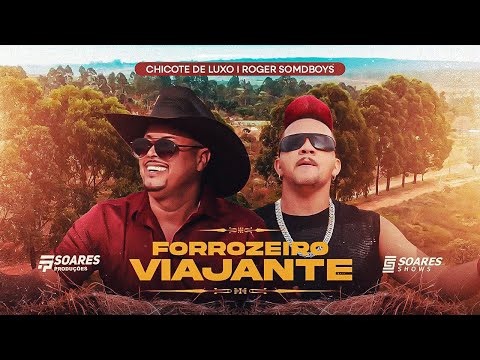 VIAJANTE FORROZEIRO- CHICOTE DE LUXO & ROGER SOMDBOYS (2026)