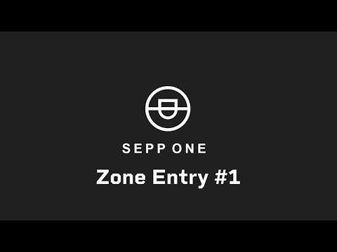 Sepp One: Zone entry #1