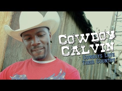 Cowboy Calvin - Cowboys Love Their Country (Official Video)