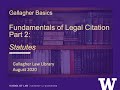 Fundamentals of Legal Citation Part 2: Statutes (Gallagher Basics series)