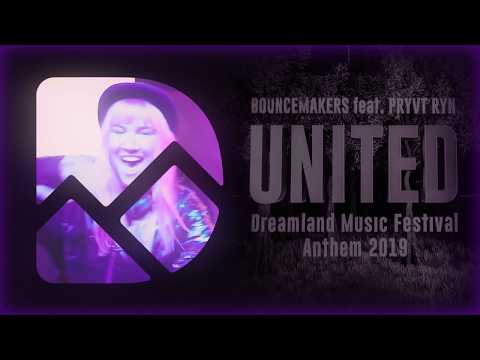 BounceMakers & PRYVT RYN - United (Dreamland Music Festival Anthem 2019)