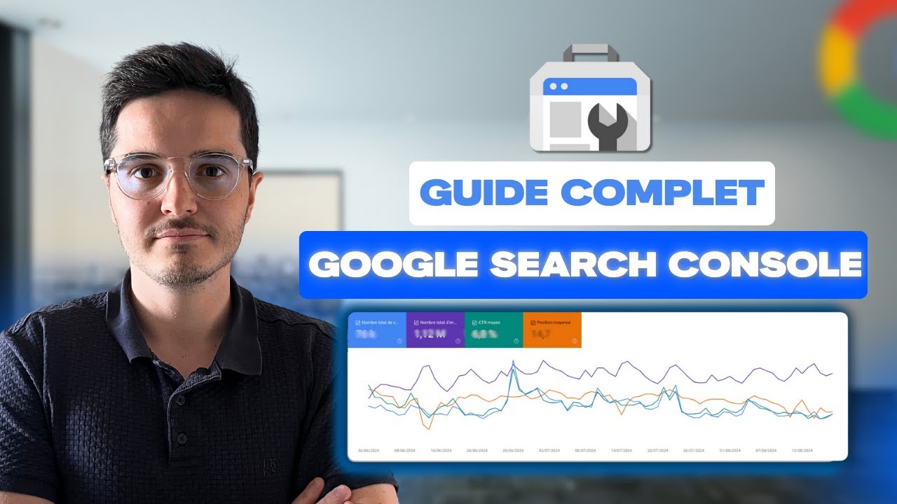 Google Search Console : Guide complet du meilleur outil SEO (100% Gratuit)