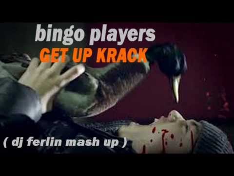 bingo players - get up krack ( dj ferlin mash up )