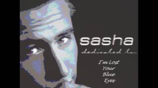 Sasha-I&#39;m Lost in Your Blue Eyes