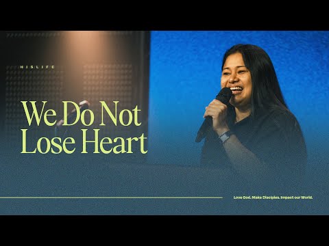 We Do Not Lose Heart | Pastor Erika Dulin
