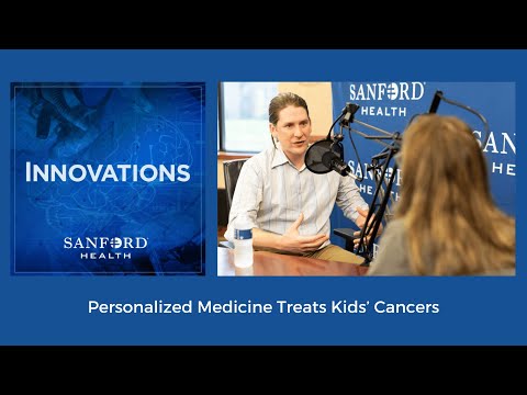 Personalized Medicine Treats Kids’ Cancers | Sanford Health News