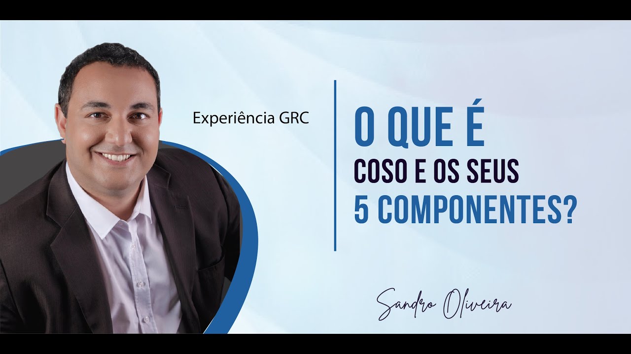 O que é COSO e o seus 5 componentes?