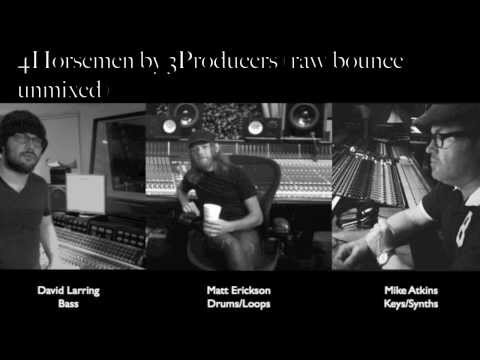 4Horsemen by 3Producers (raw unmixed bounce)